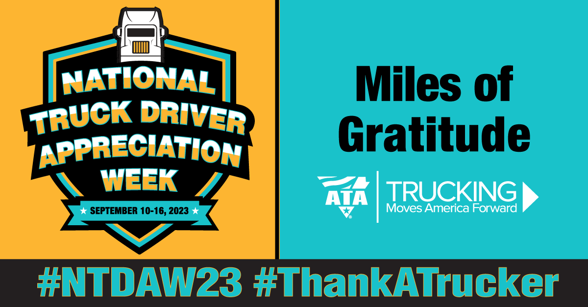 National Truck Driver Appreciation Week | Miles of Gratitude